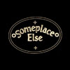 Someplace Else